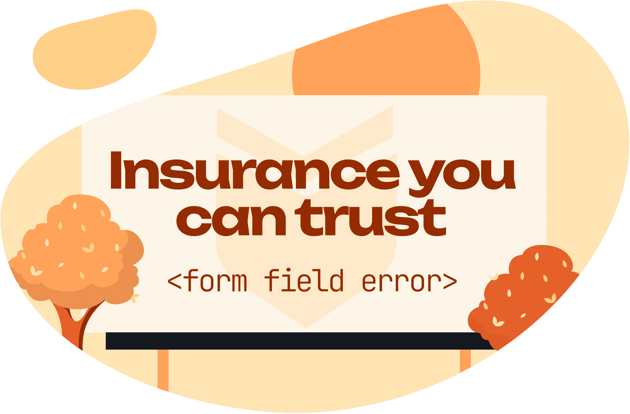 Stylized billboard for the Insurance industry with error message that reads “Form Field Error”
